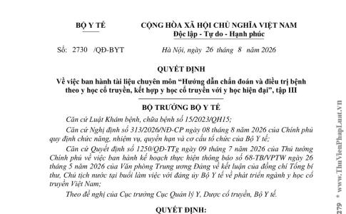 Quyết định 2730/QĐ-BYT năm 2026 về Tài liệu chuyên môn “Hướng dẫn chẩn đoán và điều trị bệnh theo y học cổ truyền, kết hợp y học cổ truyền với y học hiện đại”, tập III do Bộ trưởng Bộ Y tế ban hành