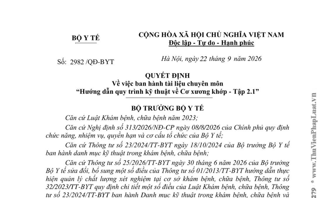 Quyết định 2982/QĐ-BYT năm 2026 về Tài liệu chuyên môn “Hướng dẫn quy trình kỹ thuật về Cơ xương khớp - Tập 2.1” do Bộ trưởng Bộ Y tế ban hành